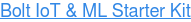 Bolt IoT & ML Starter Kit